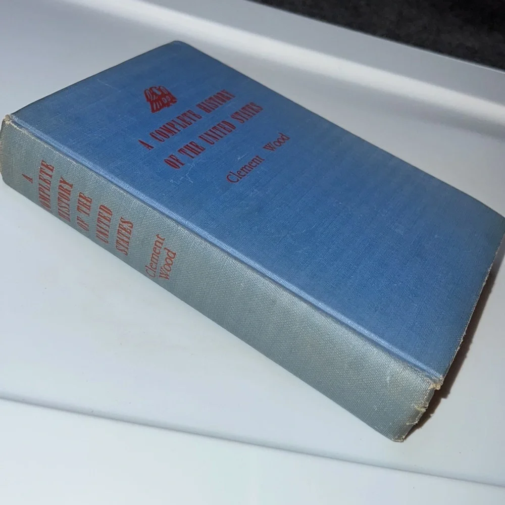 A COMPLETE HISTORY OF THE UNITED STATES CLOTH HARDCOVER BOOK CLEMENT WOOD 1941